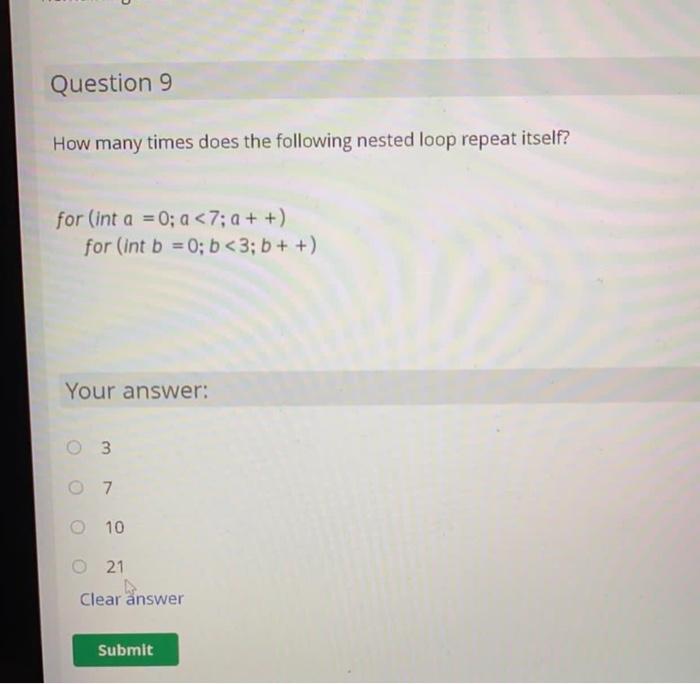 Question 9 How many times does the following nested loop repeat itself?