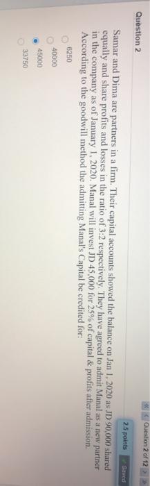  Question 2012 2.5 points Saved Question 2 Samar and Dima are