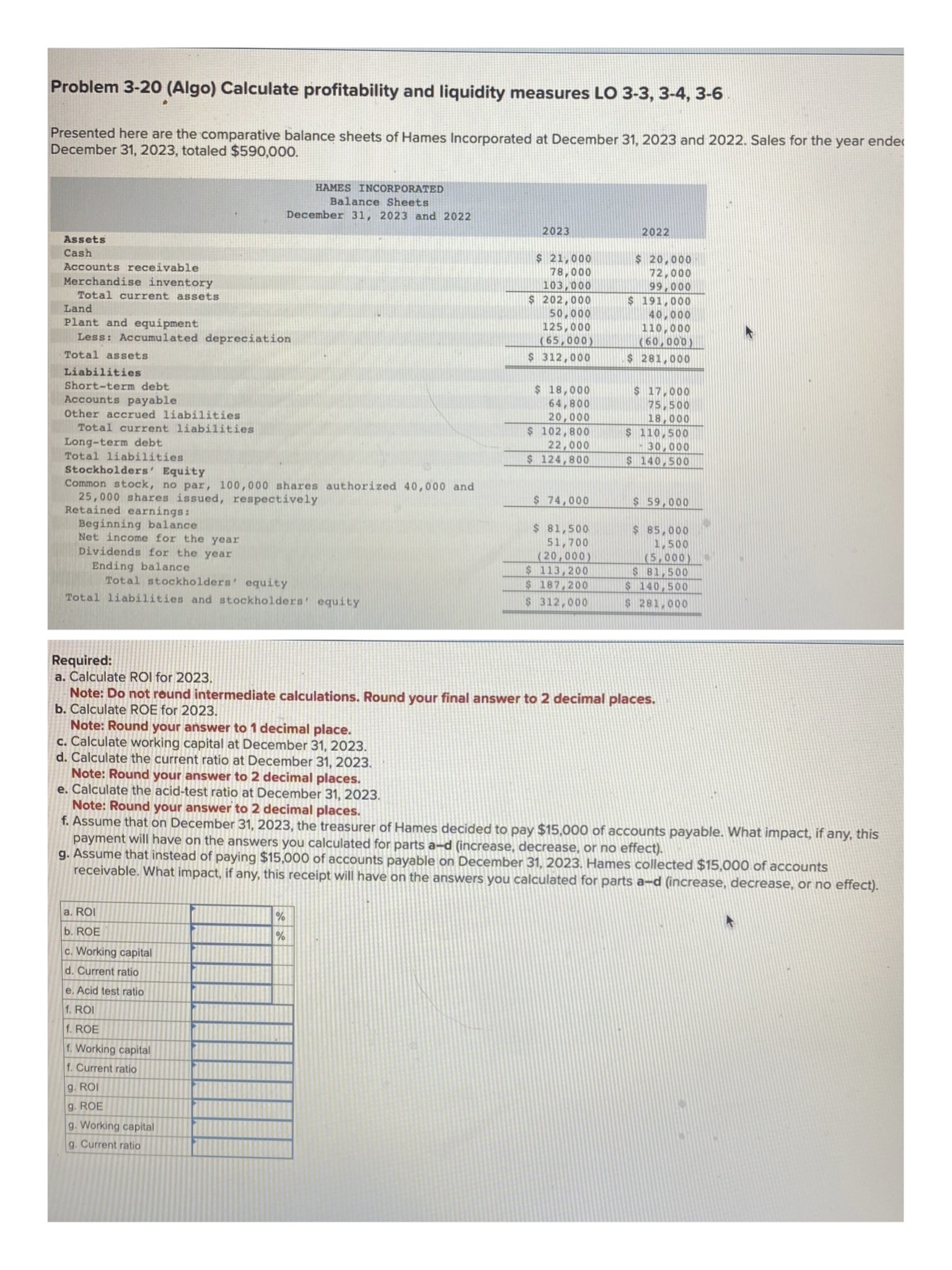  Problem 3-20(Algo) Calculate profitability and liquidity measures LO 3-3,3-4,3-6 Presented here