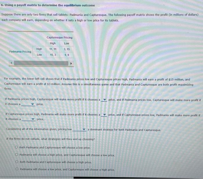  6. Using a payoff matrix to determine the equilibrium outcome Suppose