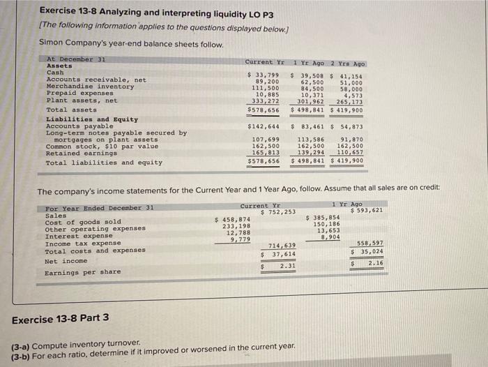  (same question two parts) Exercise 13-8 Analyzing and interpreting liquidity LO
