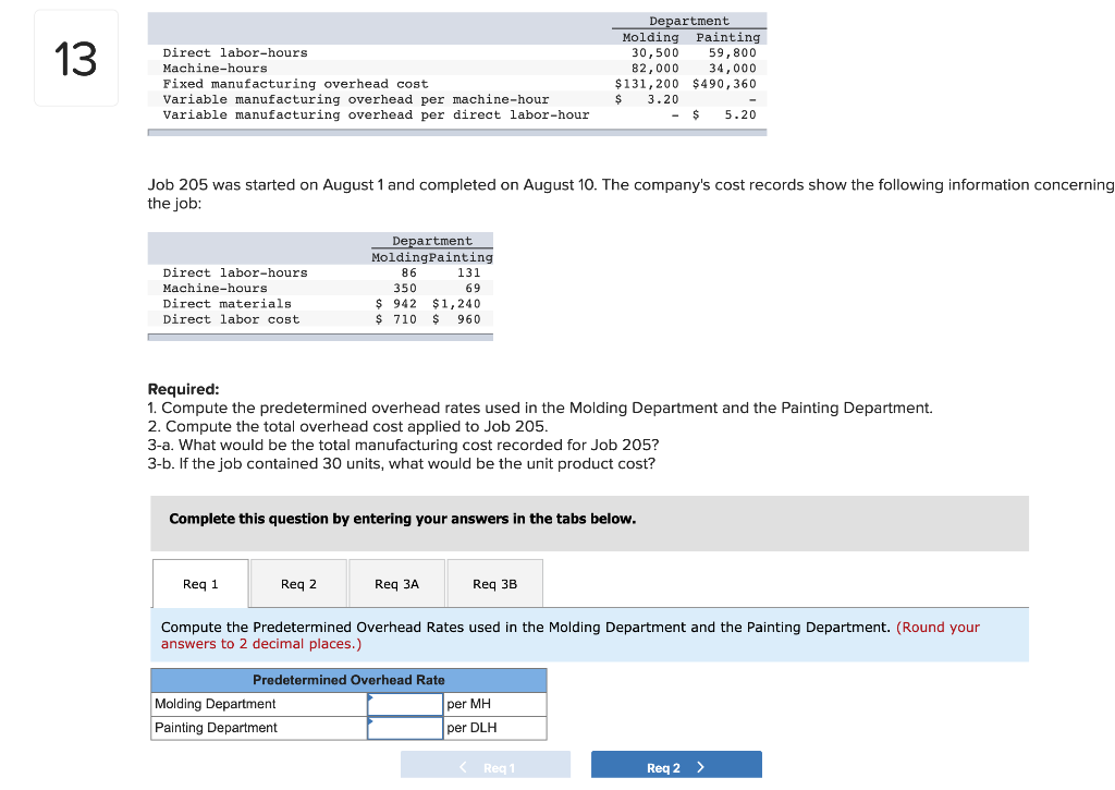  13 Direct labor-hours Machine-hours Fixed manufacturing overhead cost Variable manufacturing overhead