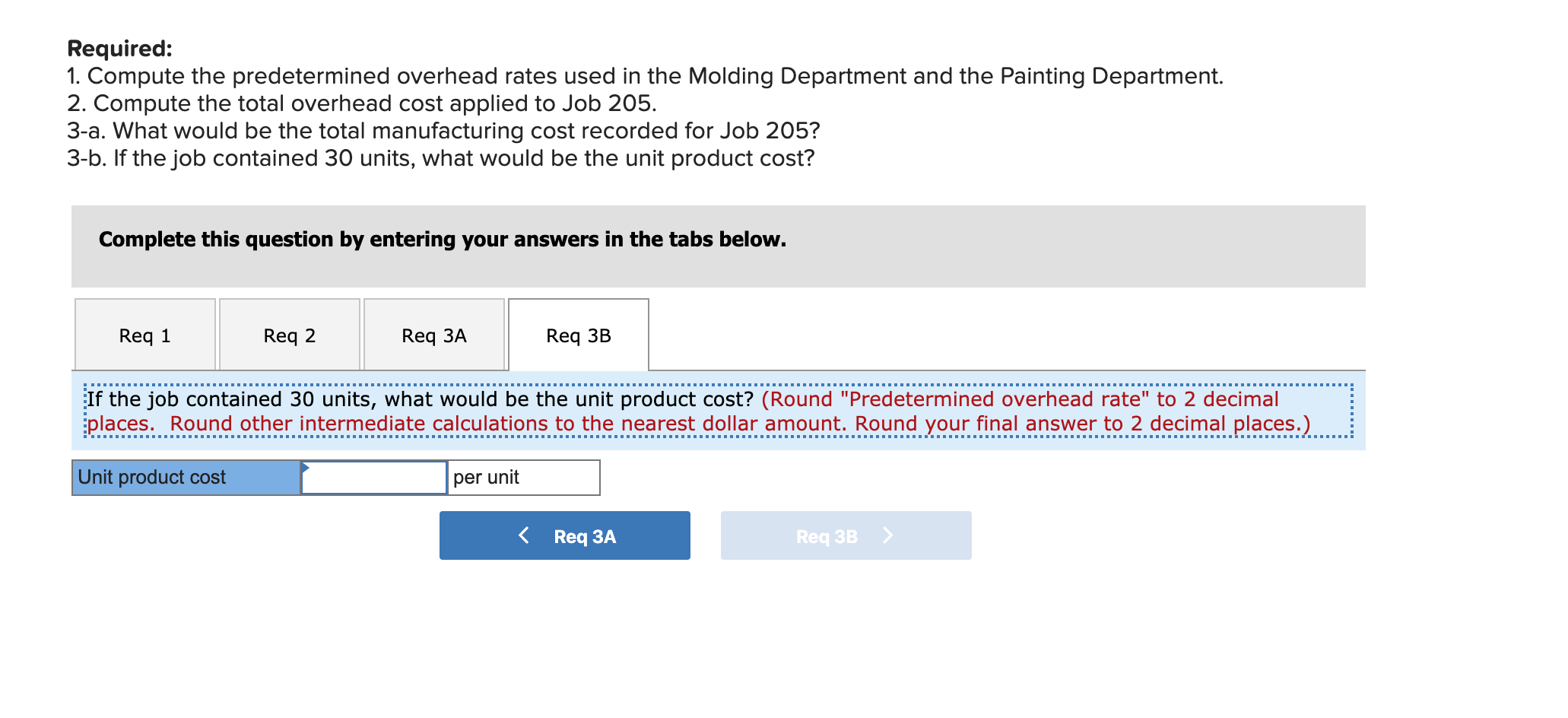 205 was started on August 1 and completed on August 10. The