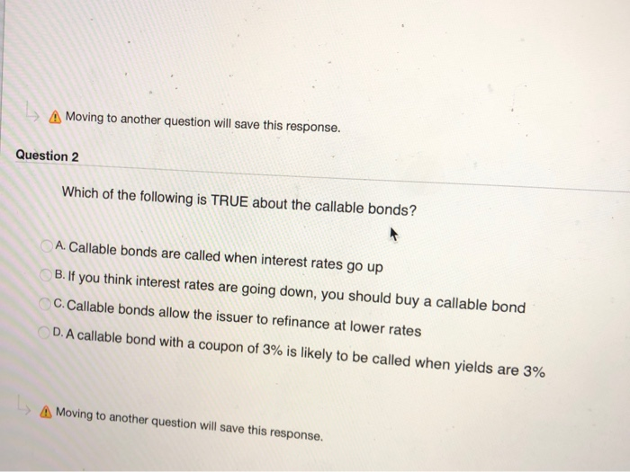  A Moving to another question will save this response. Question 2