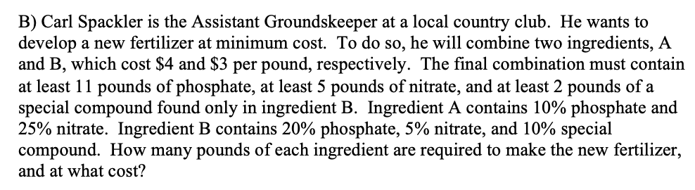 Complete on XCEL & show work B) Carl Spackler is the Assistant