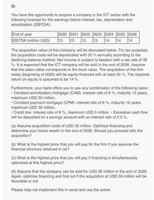 Q: You have the opportunity to acquire a corrVany in the ICT