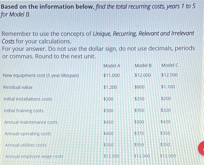  Based on the information below, find the total recurring costs, years