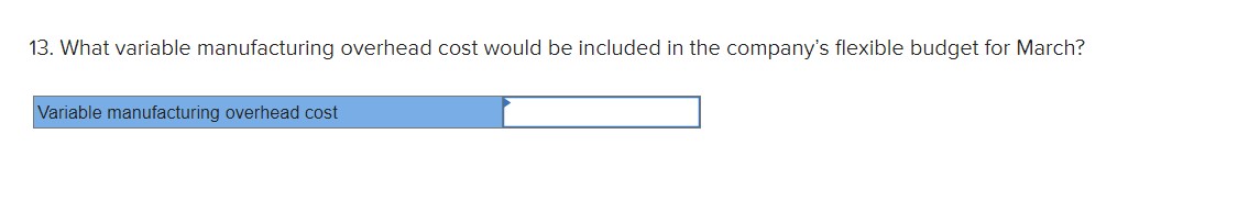 production. b. Direct laborers worked 63,000 hours at a rate of $13