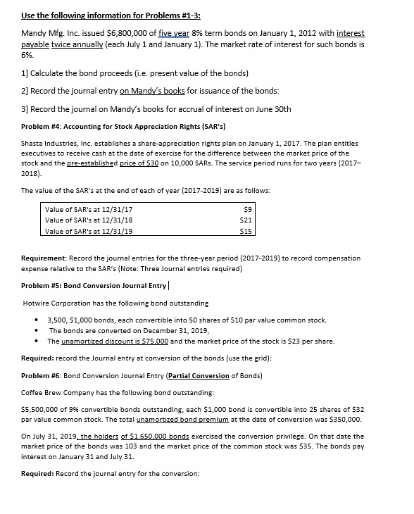  Use the following information for Problems #1-3: Mandy Mfg. Inc. issued
