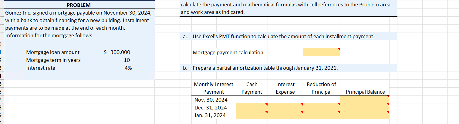  Please help me PROBLEM Gomez Inc. signed a mortgage payable on