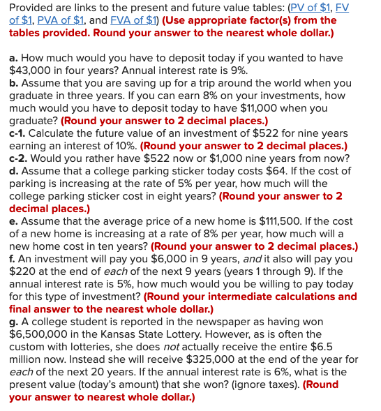  Provided are links to the present and future value tables: (PV