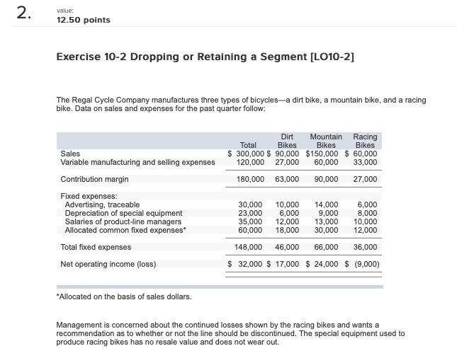  2. value: 12.50 points Exercise 10-2 Dropping or Retaining a Segment