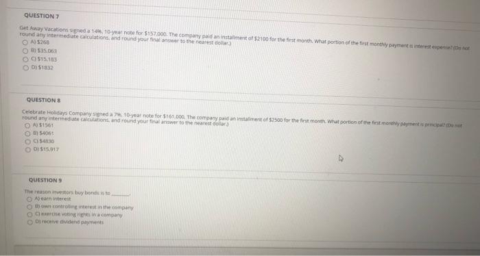 QUESTION7 Get Away Vacations signed a 110 year note for $157000.