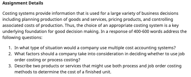 Assignment Details Costing systems provide information that is used for a