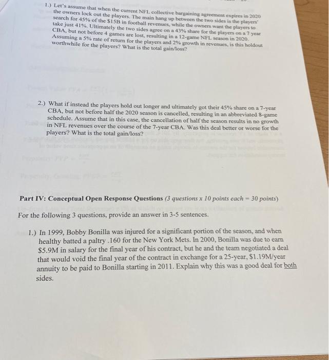  1.) Let's assume that when the current NFL. collective bargaining agreement