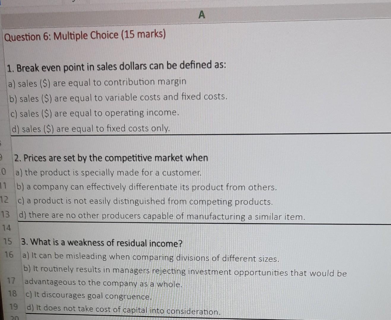  Question 6: Multiple Choice (15 marks) 1. Break even point in