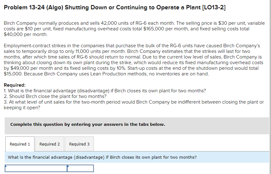  Problem 13-24 (Algo) Shutting Down or Continuing to operate a Plant