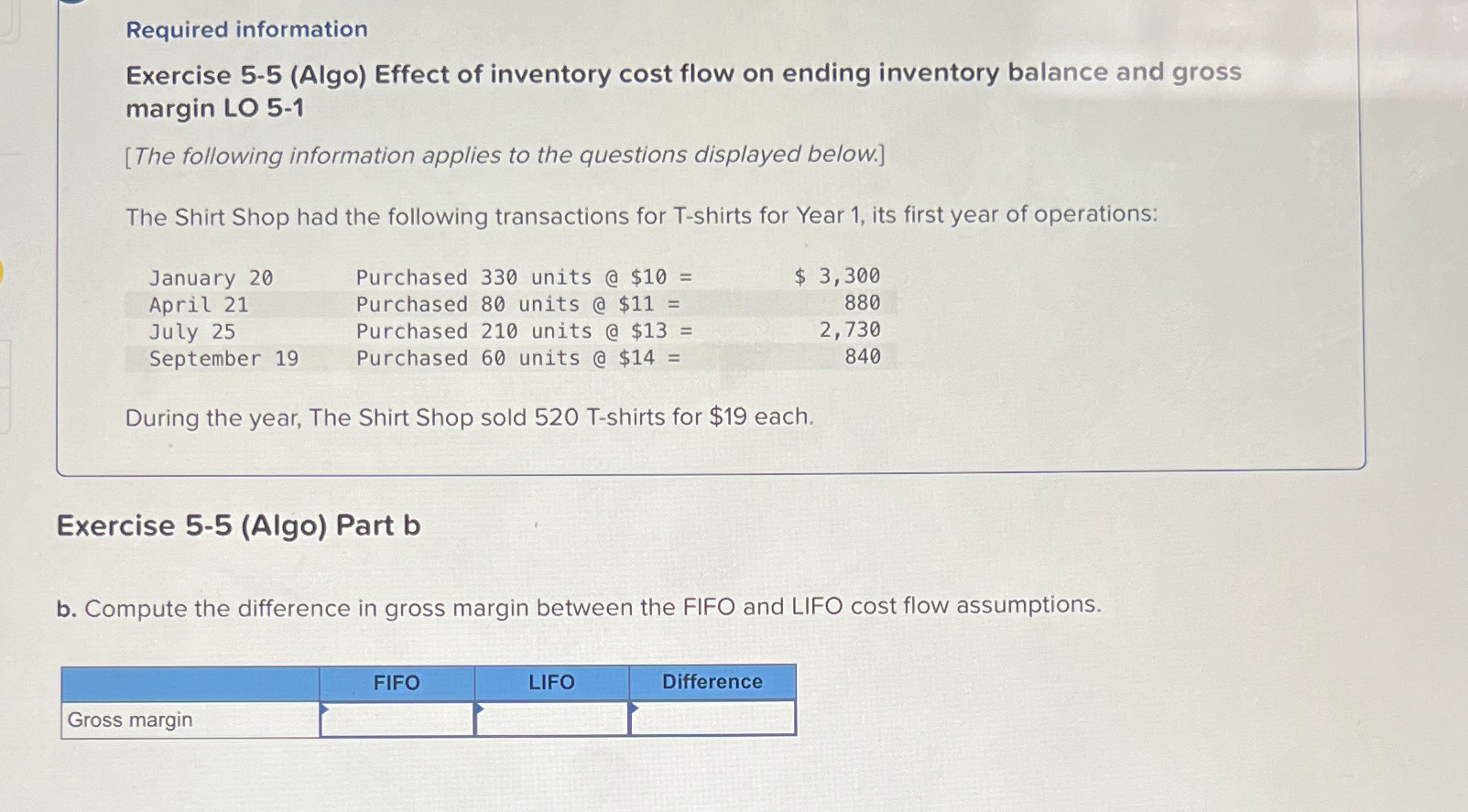 Required information Exercise 5-5 (Algo) Effect of inventory cost flow on ending