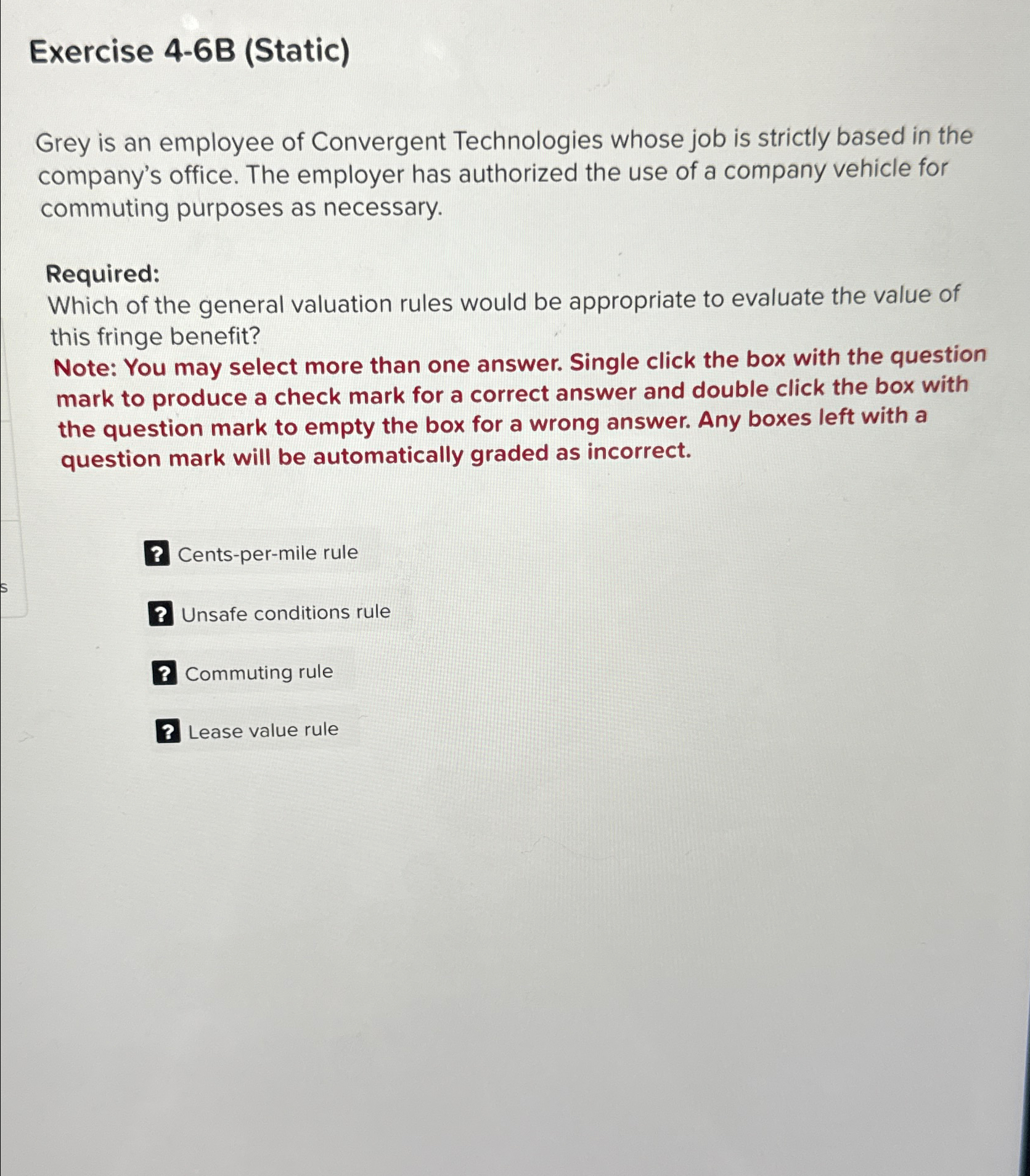  Exercise 4-6B (Static) Grey is an employee of Convergent Technologies whose