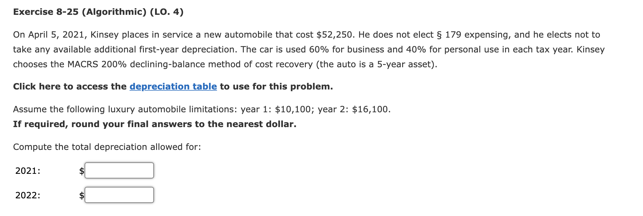 Exercise 8-25 (Algorithmic) (LO. 4) On April 5, 2021, Kinsey places
