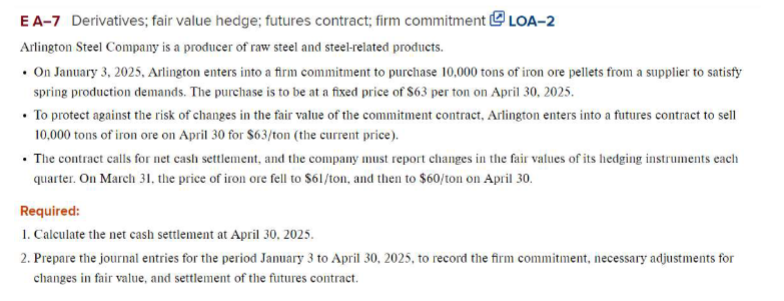  please answer the questionsE A-7 Derivatives; fair value hedge; futures contract;