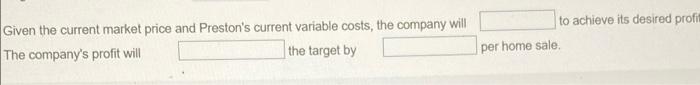 emphasizo? Why? Preston Builders will need to emphasize a approach to pricing