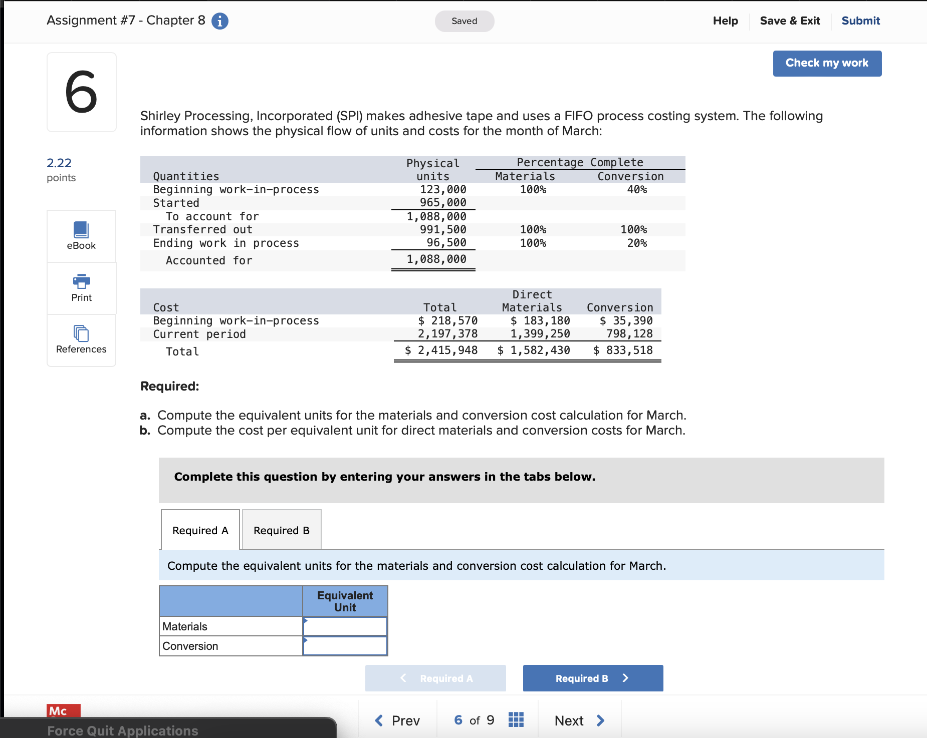  Shirley Processing, Incorporated (SPI) makes adhesive tape and uses a FIFO