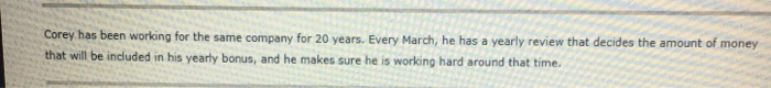  Corey has been working for the same company for 20 years.