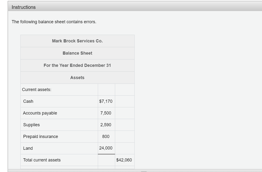  Instructions The following balance sheet contains errors. Mark Brock Services Co.