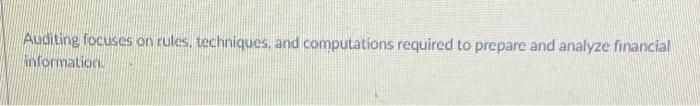 techniques, and computations required to prepare and analyze financial