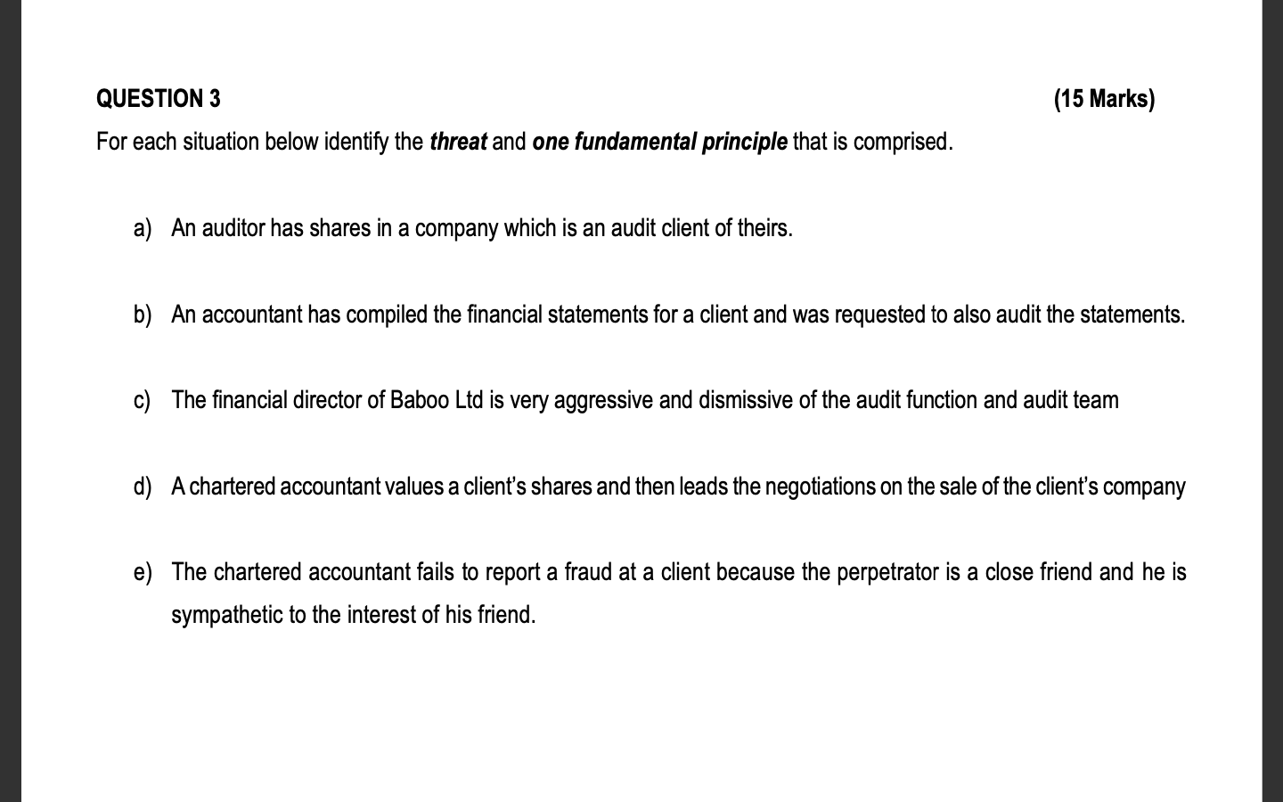 QUESTION 3 (15 Marks) For each situation below identify the threat