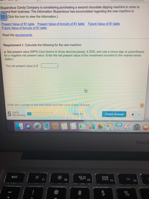  Stupendous Candy Company is considering purchasing a second chocolate dipping machine