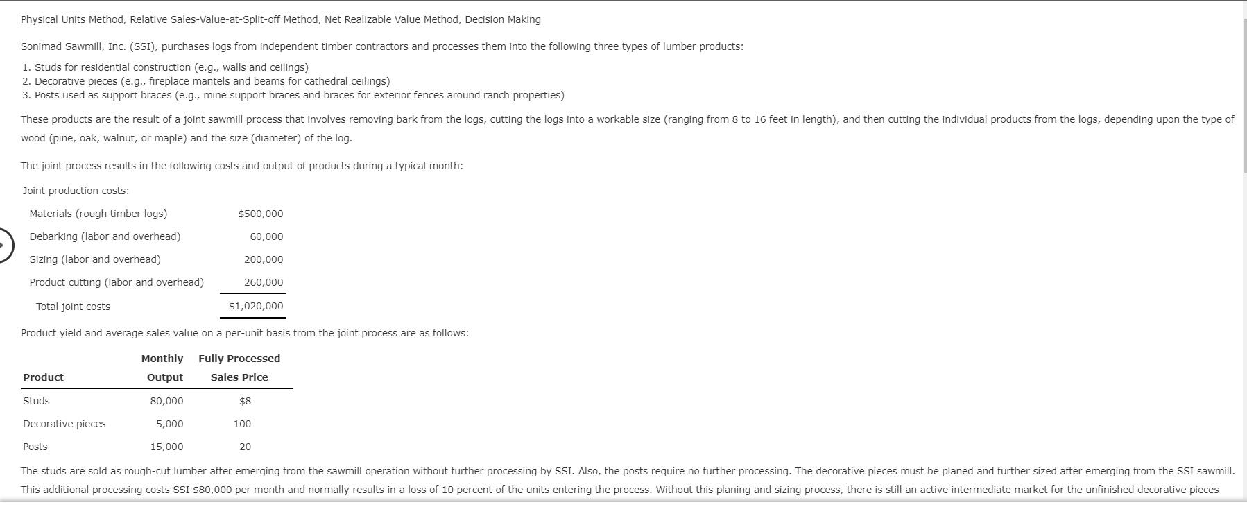  Physical Units Method, Relative Sales-Value-at-Split-off Method, Net Realizable Value Method, Decision