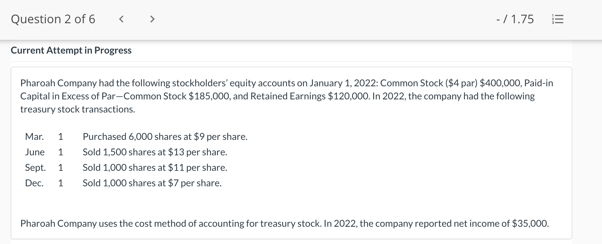  Question 2 of 6 > - / 1.75 Current Attempt in