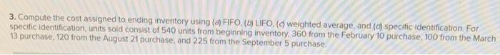  3. Compute the cost assigned to ending inventory using (a) FIFO
