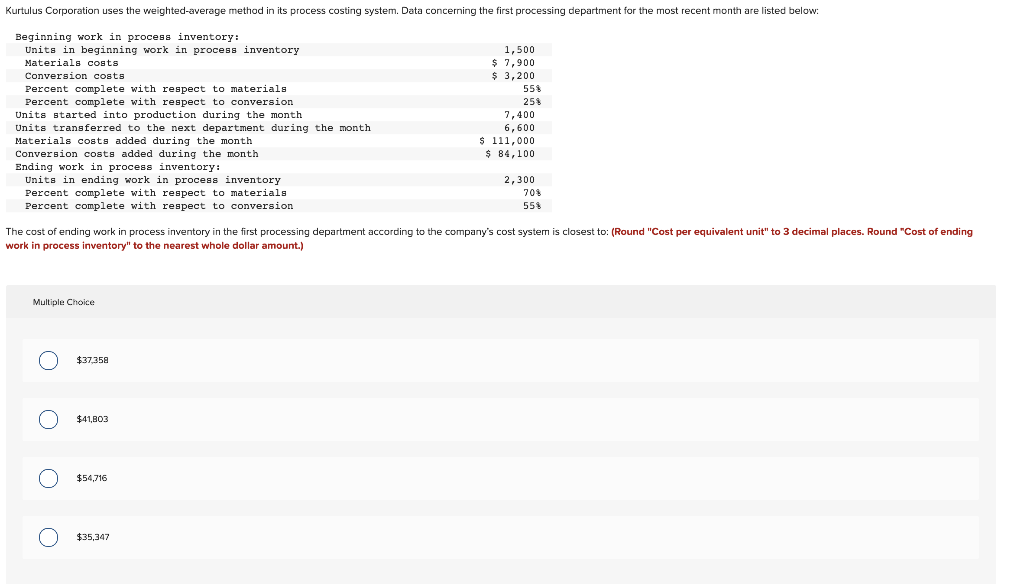  Kurtulus Corporation uses the weighted-average method in its process costing system.