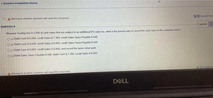  Question Completion Status: Moving to another question will save this response.