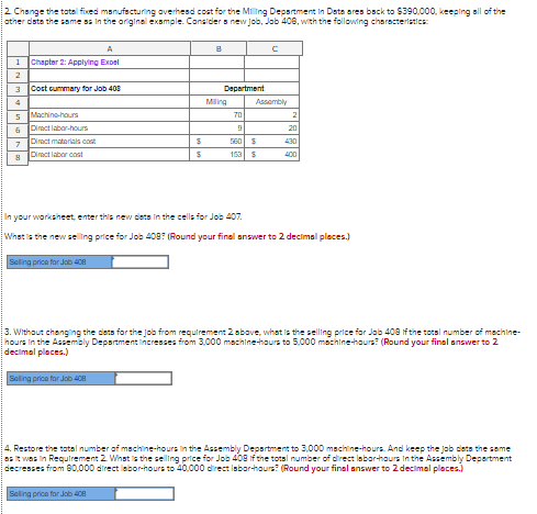 Need help with my Excel Assignment 2 Change the total fixed manufacturing