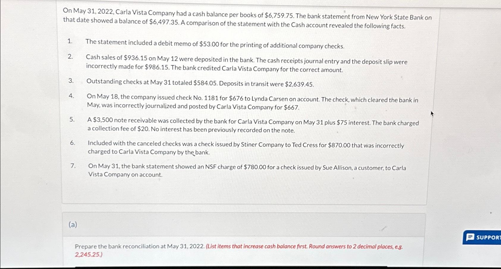  On May 31,2022, Carla Vista Company had a cash balance per