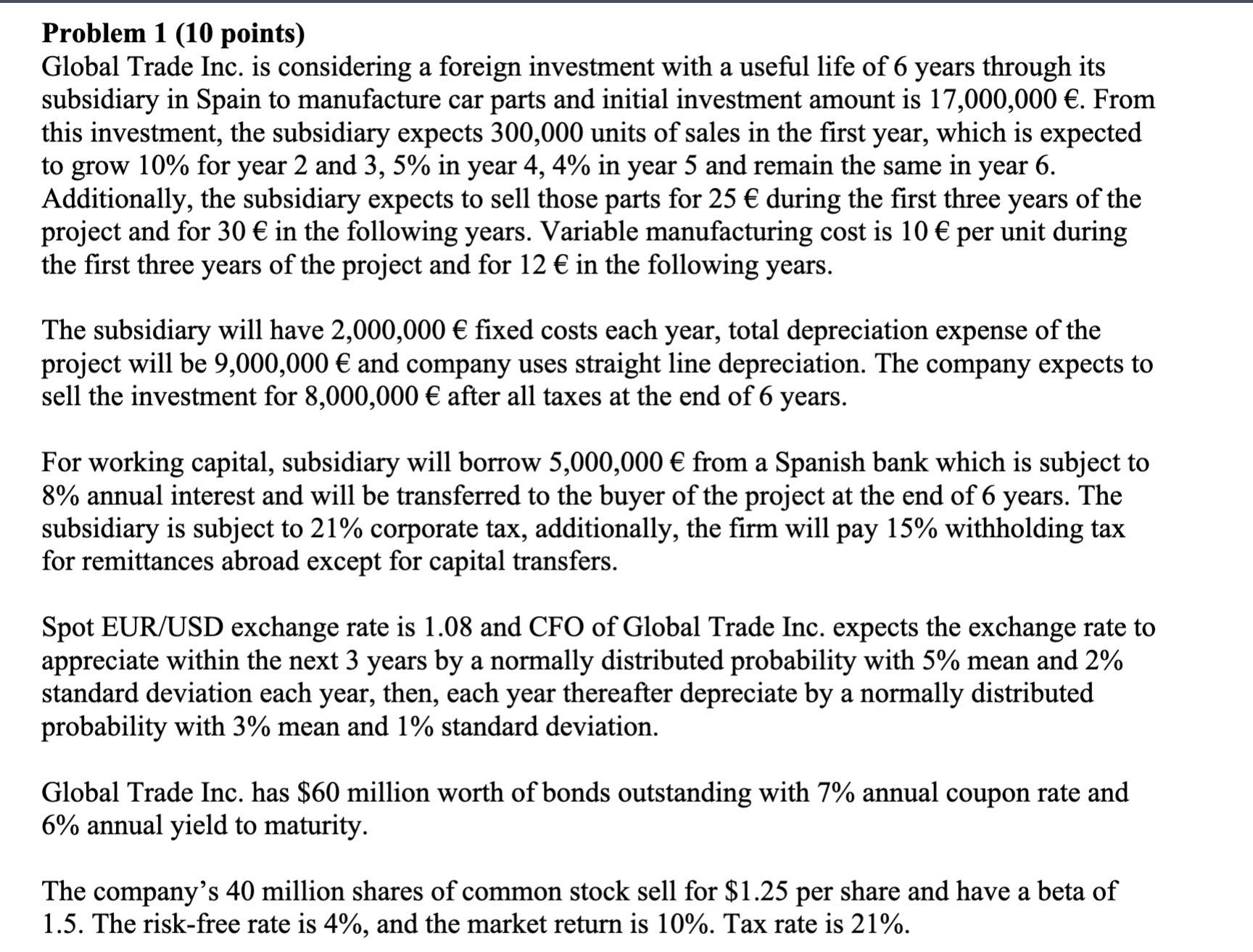  Problem 1(10 points) Global Trade Inc. is considering a foreign investment