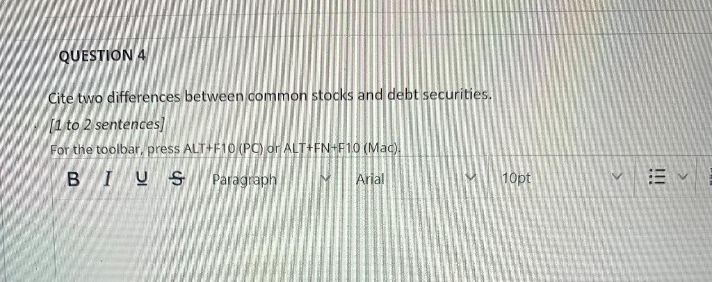 Cite two differences between common stocks and debt securities. [1 to