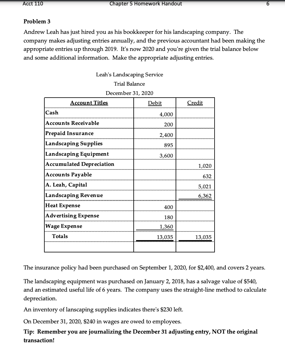 are earned. 2 If a 6-month insurance policy is purchased on July