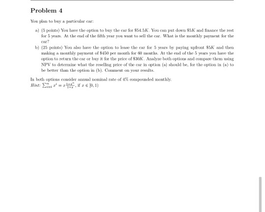 this is all information provided Problem 4 You plan to buy