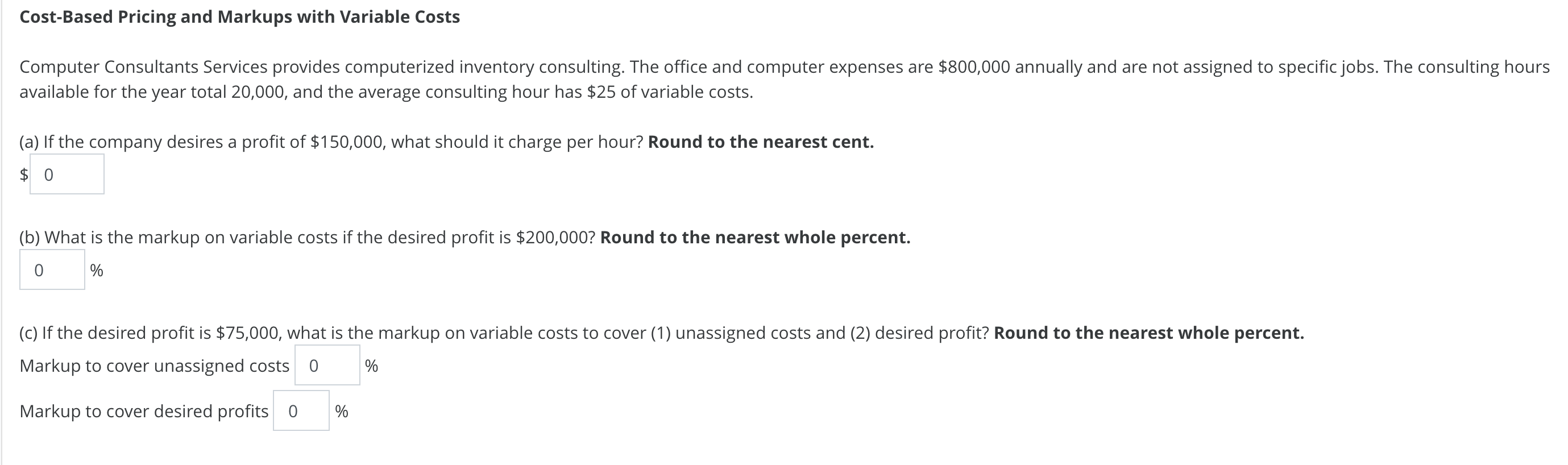  Cost-Based Pricing and Markups with Variable Costs Computer Consultants Services provides