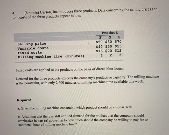  4. (6 points) Garson, Inc. produces three products. Data concerning the