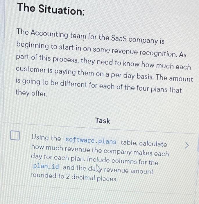 Please answer these. The Situation: The Accounting team for the SaaS company