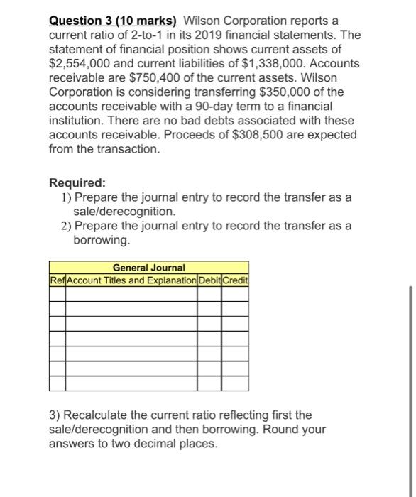  Question 3 (10 marks) Wilson Corporation reports a current ratio of