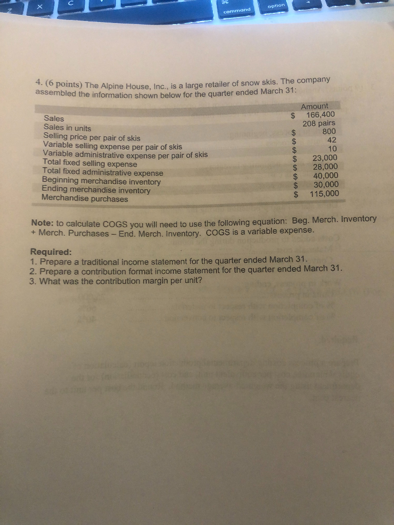  option command 4. (6 points) The Alpine House, Inc., is a