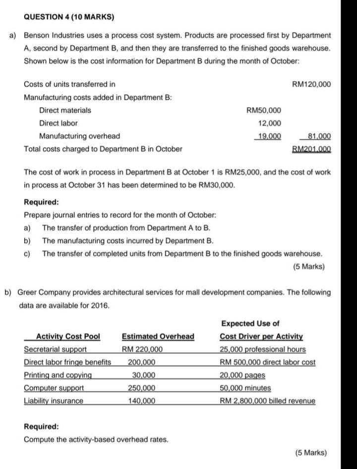 QUESTION 4 (10 MARKS) a) Benson Industries uses a process cost