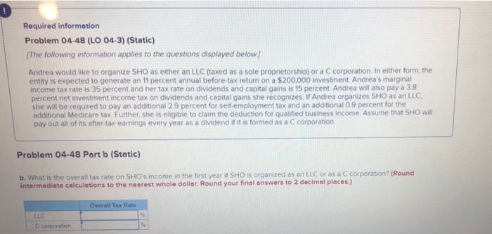  Required information Problem 04-48 (LO 04-3) (Static) The following information applies
